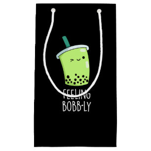 Petit Sac Cadeau Sentiment Bobb ly drôle Boba Tea Pun Dark BG