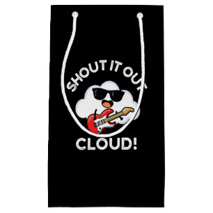 Petit Sac Cadeau Shout It Out Nuage Drôle Musique Pun Dark BG