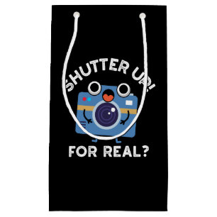 Petit Sac Cadeau Shutter Up For Real Funny Camera Pun Dark BG