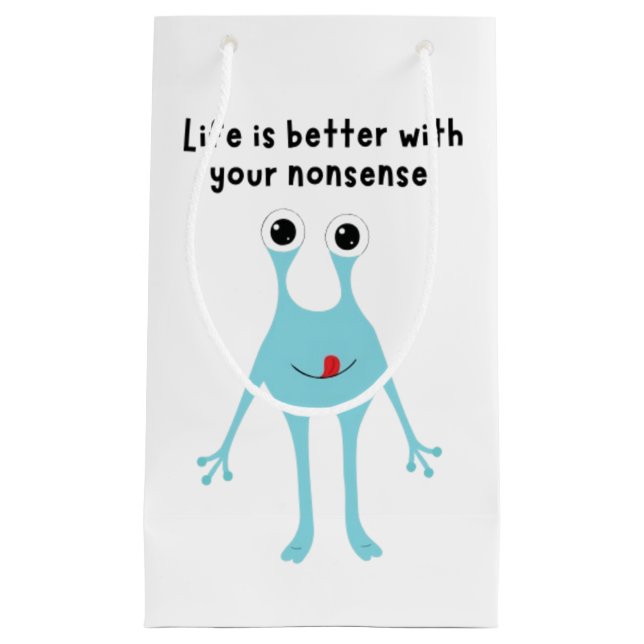 Petit Sac Cadeau Sibling Gift: Life is Better With Your Nonsense –  (Devant)