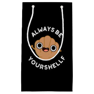 Petit Sac Cadeau Soyez toujours votre shellf positif Shell Pun Dark