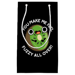 Petit Sac Cadeau Vous Me Faites Me Sentir Fuzzy Partout Sur Un Jeu
