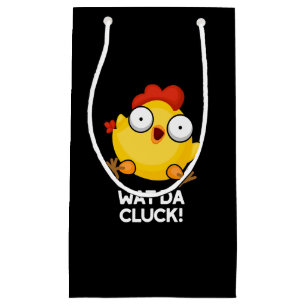 Petit Sac Cadeau Wat Da Cluck Funny Chicken Pun Dark BG
