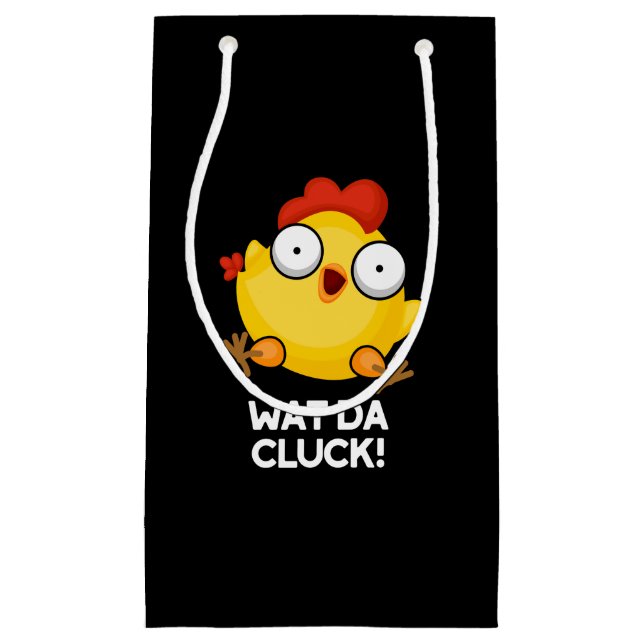 Petit Sac Cadeau Wat Da Cluck Funny Chicken Pun Dark BG (Devant)