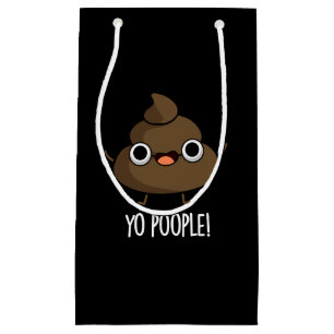 Petit Sac Cadeau Yo Popeople Funny Poop Pun Dark BG