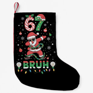 Petite Chaussette De Noël 67 Noël Bruh 6 7 Mème drôle Santa Dabbing