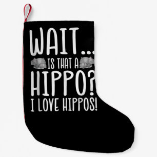 Petite Chaussette De Noël Attends, C'Est Un Hippo ? J'Aime Les Hippopotames