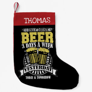Petite Chaussette De Noël Boire uniquement de la bière 3 jours par semaine