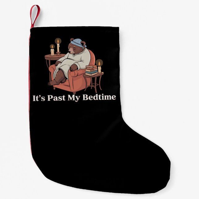 Petite Chaussette De Noël C'est passé mon heure de coucher Mème drôle d'ours (Devant)