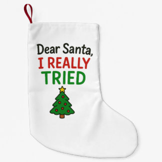 Petite Chaussette De Noël Cher Père Noël, j'ai vraiment essayé Noël Famille