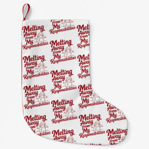 Petite Chaussette De Noël Fondre Loin De Mes Responsabilités Snarky Noël