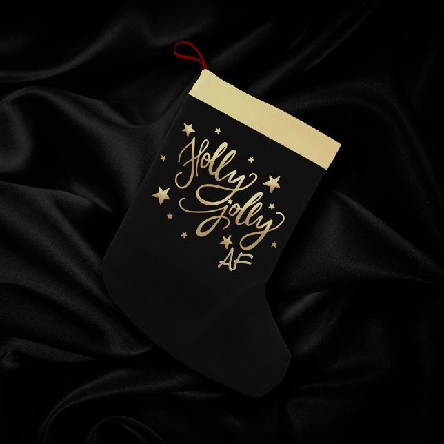 Petite Chaussette De Noël Holly Jolly AF | Shiny Gold Faux Foil Script (Créateur téléchargé)