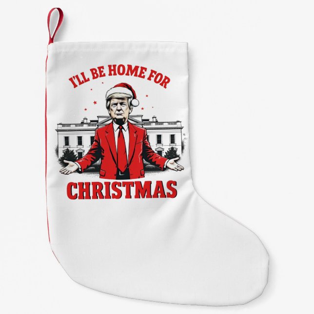 Petite Chaussette De Noël I'll be home for Christmas Trump Won Inaguration  (Devant)