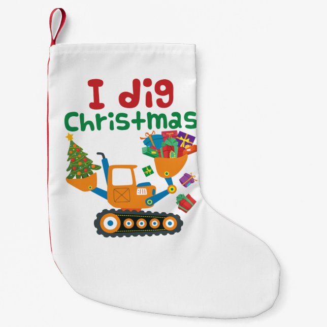 Petite Chaussette De Noël J'ai creusé Noël Noël Noël Fêtes Excavateur (Devant)