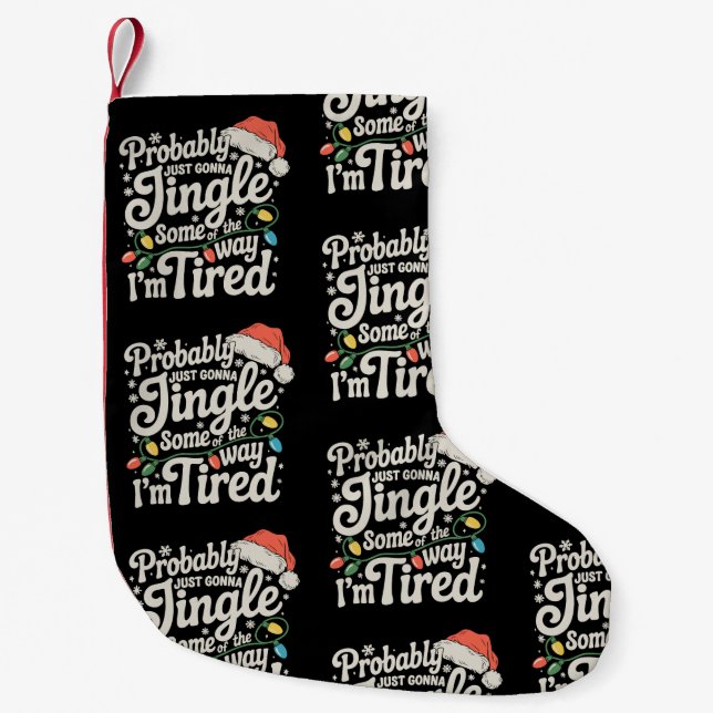 Petite Chaussette De Noël Je Vais Simplement Jingler Un Peu De La Manière Fa (Devant)