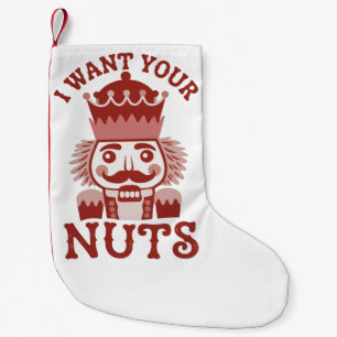 Petite Chaussette De Noël Je Veux Vos Noix Casse-Noix Sarcastique Noël 