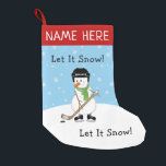 Petite Chaussette De Noël Laissez-le neiger Personnalisé Hockey Snowman<br><div class="desc">Laisser la neige Personnalisé Hockey Snowman Noël Stocking,  vous pouvez personnaliser avec un nom</div>