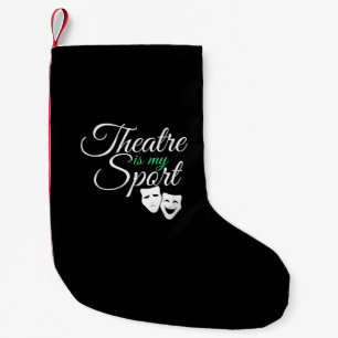 Petite Chaussette De Noël Le Théâtre Est Mon Sport Tee Acteur De Théâtre Mus