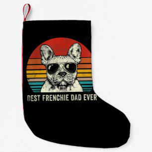 Petite Chaussette De Noël Meilleur Frenchie Papa Jamais Drôle Bulldog Papa C