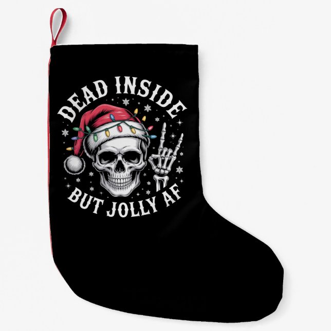 Petite Chaussette De Noël Mort à l'intérieur mais Jolly AF Noël Squelette Es (Devant)
