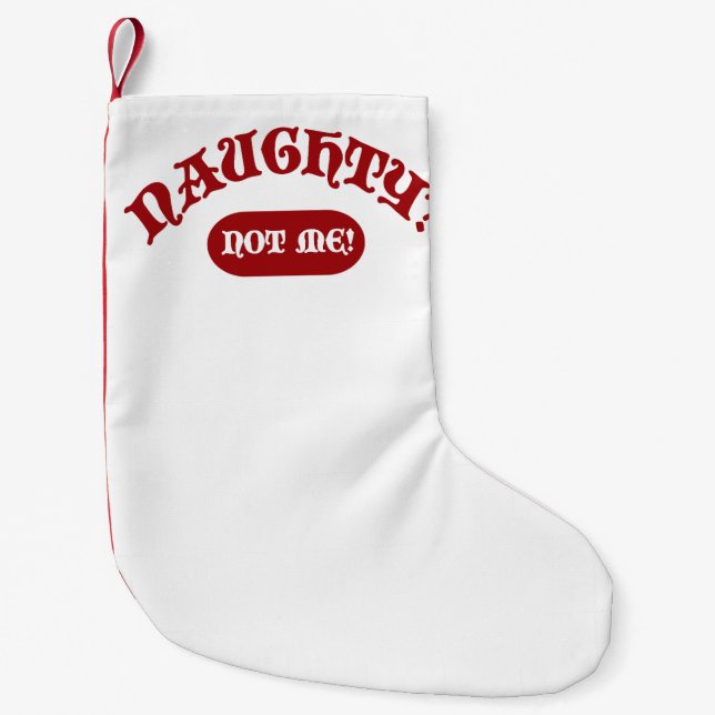 Petite Chaussette De Noël Naughty Not Me Funny Holiday Epic Motto Amusant (Devant)