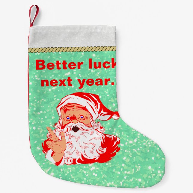 Petite Chaussette De Noël Père Noël drôle, meilleure chance l'année prochain (Devant)