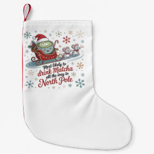 Petite Chaussette De Noël Plus susceptible de boire du matcha tout au long d
