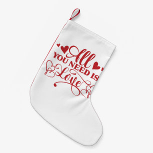 Petite Chaussette De Noël Tout ce dont vous avez besoin est l'amour Typograp