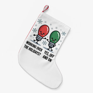 Petite Chaussette De Noël Travailler pendant les fêtes Noël drôle plaisanter