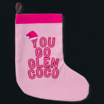 Petite Chaussette De Noël Vous Allez Glen Coco<br><div class="desc">Les filles moyennes citent You Go Glen Coco sur un arrière - plan rose</div>