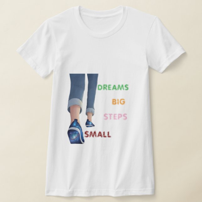 Petits Pas Grands Rêves T-Shirt Motivationnel (Poser)