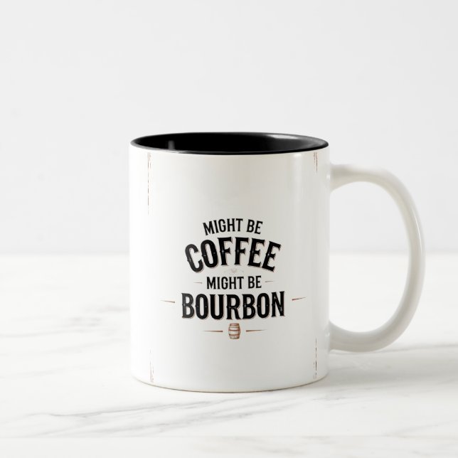 Peut-être du café, peut-être de la Mug Bourbon (Droit)