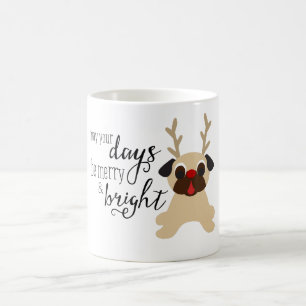 Peuvent vos jours être joyeuse et lumineuse tasse