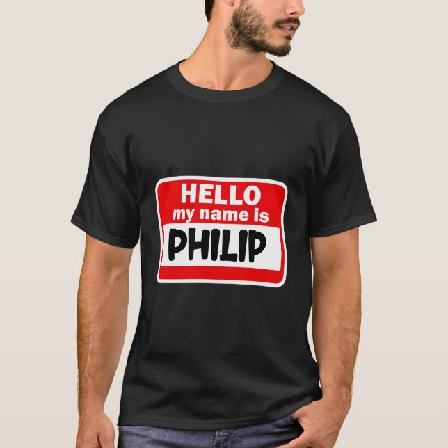 Philip Hello Mon Nom Est Tshirt Nom Sur Personnali (Devant)