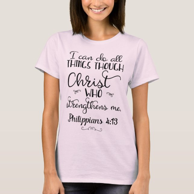 Philippiens 4:13 Faites tout par Christ T-shirt (Devant)