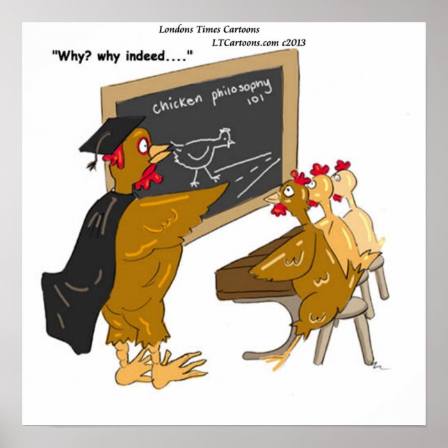 Philosophie 101 Affiche drôle de poulet traversant (Devant)