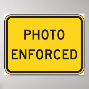 Photo Enforced Sign Poster