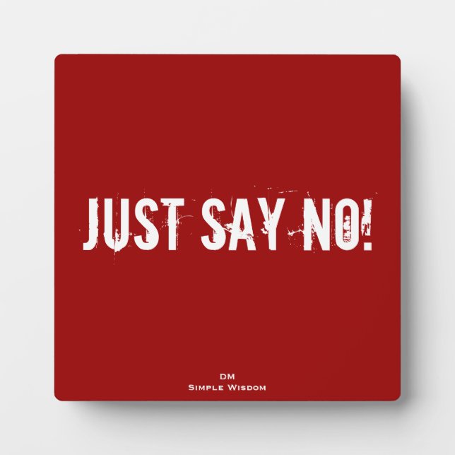 Photo Juste Say No ! Plaque (Devant)