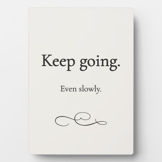 Photo Plaque d'encouragement pour continuer (Devant)