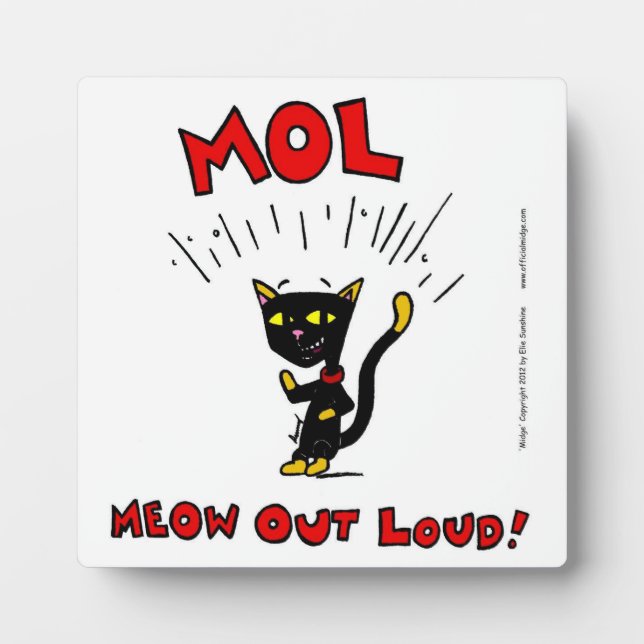 Photo Plaque "MOL" : MEOW OUD LOUD (Devant)