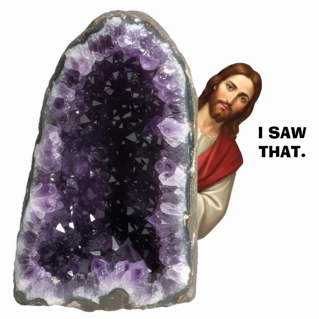 Photo Sculpture Funny Jesus I Saw That Faux Amethyst 2D Statue (Devant)