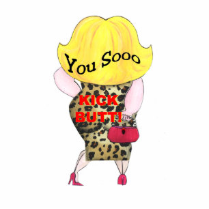 Photo Sculpture Vous Sooo Kick Butt sculpture