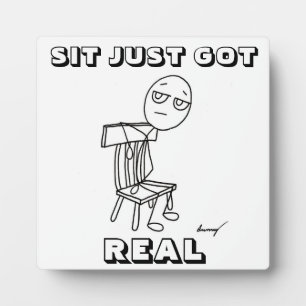 Photo SIT JUSTE GOT REAL Plaque