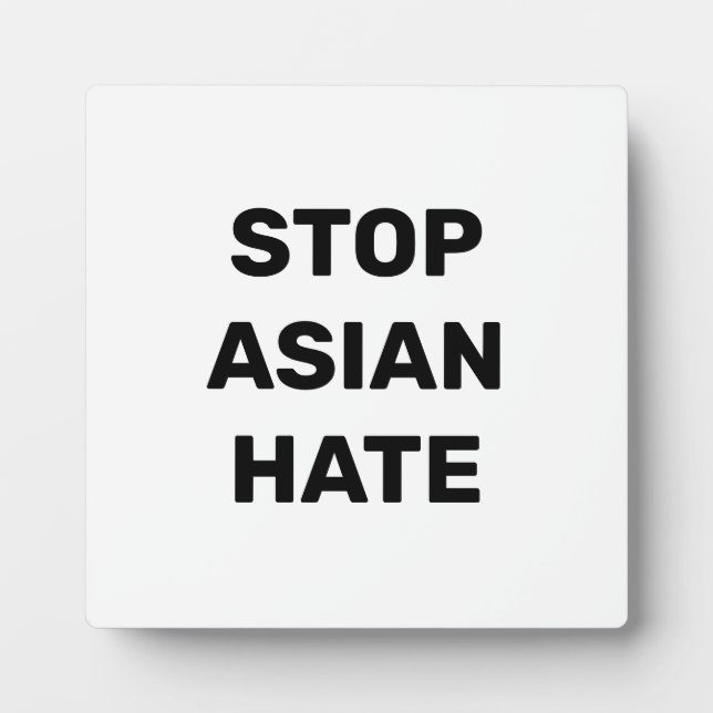 Photo Stop Asian Hate, panneau noir blanc Plaque (Devant)