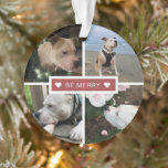 Photos modernes Collage Soyez Joyeux<br><div class="desc">Design moderne avec 4 photos dans une grille avec modèle texte central dans une boîte rouge poussiéreuse "soyez joyeux" avec les coeurs et message personnel sur le dos ornement.</div>