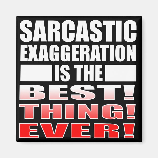 Phrases drôles de magnets de frigo avec exagératio (Devant)
