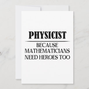 Physicien - Parce que les mathématiciens ont aussi