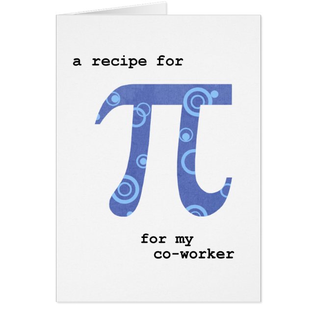 Pi Day pour Co-Worker, Humour, Recette pour Pi (Devant)