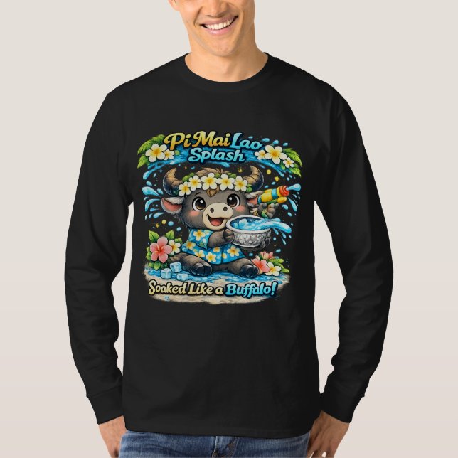 Pi Mai Lao Splash Trempé Comme Un Buffle T-shirt D (Devant)