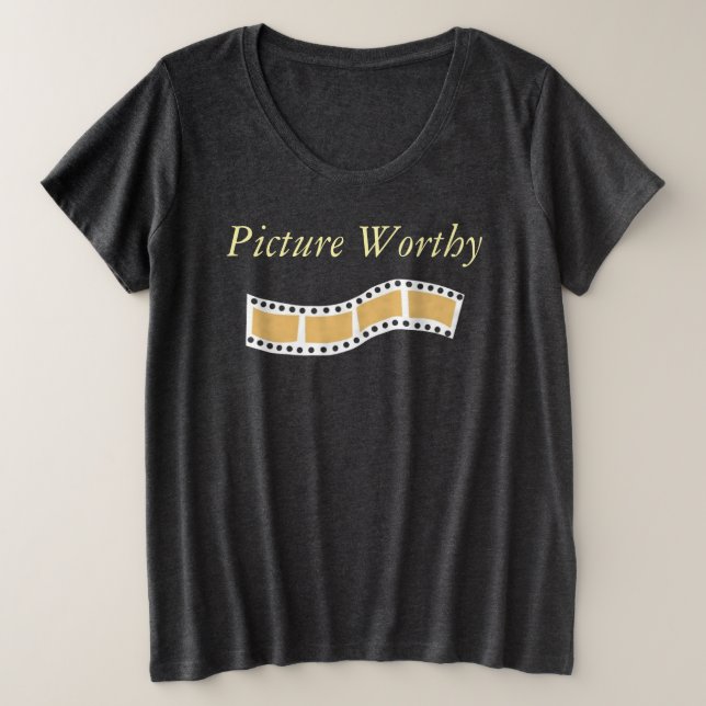 Picture Worthy T-Shirt (Design devant)